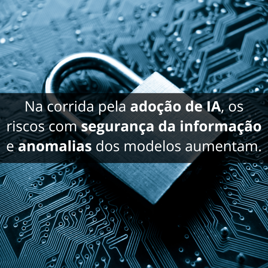 Na corrida pela adoção de IA, os riscos com segurança da informação e ...